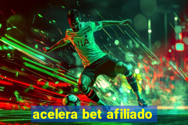 acelera bet afiliado